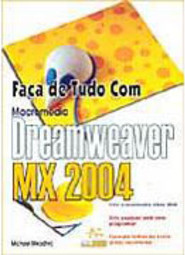 Faça de Tudo com Macromedia Dreamweaver MX 2004