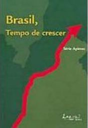 Brasil, Tempo de Crescer