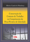 Conservação do contrato de trabalho no cumprimento da pena privativa de liberdade