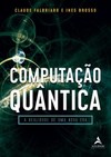 Computação quântica: A realidade de uma nova era