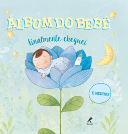 Álbum do bebê: finalmente cheguei - É menino!