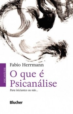 O que é psicanálise: para iniciantes ou não...