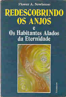 Redescobrindo os Anjos e os Habitantes Alados da Eternidade