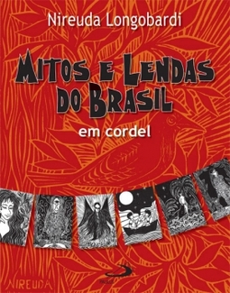 Mitos e lendas do Brasil em cordel