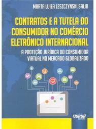 Contratos e a Tutela do Consumidor no Comércio Eletrônico Internacional