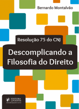 Descomplicando a filosofia do direito: Resolução 75 do CNJ
