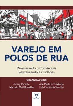 Varejo em polos de rua: dinamizando o comércio e revitalizando as cidades