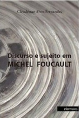Discurso e Sujeito em Michel Foucault