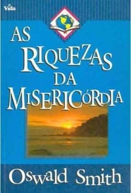 Riquezas da Misericordia,As