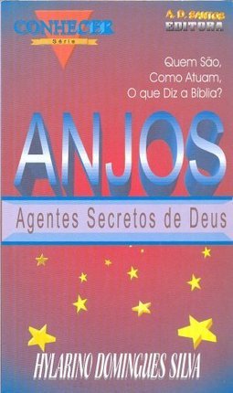 Anjos: Agentes Secretos de Deus