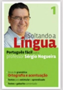 Soltando a Língua - Português Fácil com o Prof.º Sérgio Nogueira