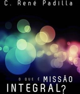 O Que É Missao Integral?