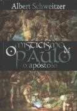 O Misticismo de Paulo, o Apóstolo