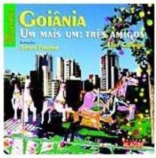 Goiânia: um Mais um: Três Amigos