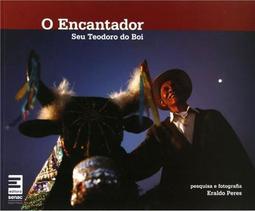 O Encantador: Seu Teodoro do Boi