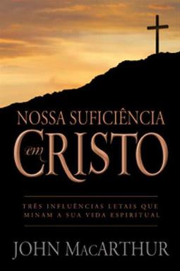 Nossa Suficiência em Cristo