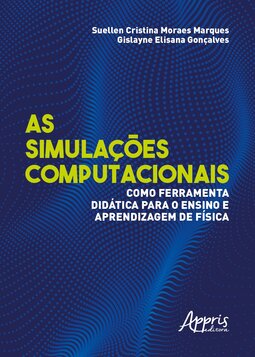 As simulações computacionais como ferramenta didática para o ensino e aprendizagem de física