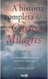 A História Completa do Curso em Milagres