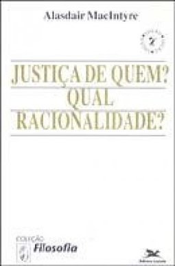 Justiça de Quem? Qual Racionalidade?
