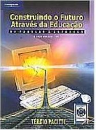 Construindo o Futuro Através da Educação: do Fortran à Internet