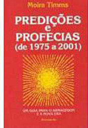 Predições e Profecias: um Guia Para o Armagedon e a Nova Era