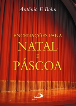 Encenações para Natal e Páscoa