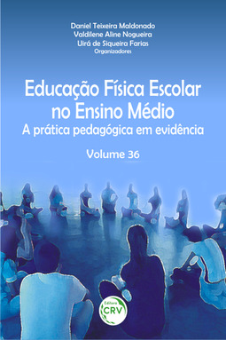 Educação física escolar no ensino médio: a prática pedagógica em evidência