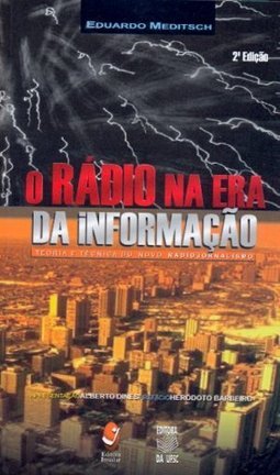 O Rádio na Era da Informação: Teoria do Novo Radiojornalismo