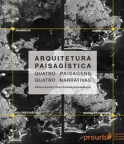 Arquitetura Paisagística: Quatro Paisagens, Quatro Narrativas