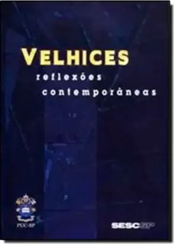 Velhices Reflexoes Contemporaneas