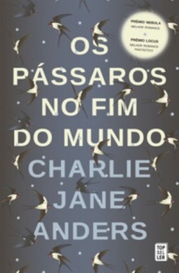 Os Pássaros No Fim do Mundo