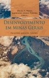 Desenvolvimento em Minas Gerais: Projetos, agentes, viveres