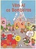 Vêm Aí os Bombeiros - o Bombeiro Herói: Dois Livros em Um