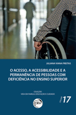 O acesso, a acessibilidade e a permanência de pessoas com deficiência no ensino superior