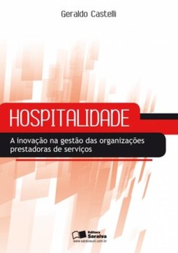 Hospitalidade: a inovação na gestão das organizações prestadoras de serviços