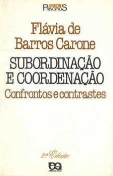 Subordinação e Coordenação: Confrontos e Contrates