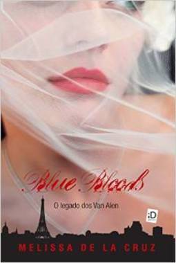 Blue Bloods: O Legado Dos Van Alen - Melissa De La Cruz