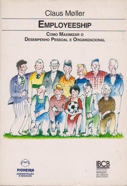 Employeeship - Como maximizar o desempenho pessoal e organizacional