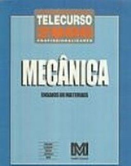 Telecurso 2000 - Profissionalizante: Mecânica: Ensaios de Materiais