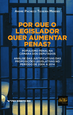 Por que o legislador quer aumentar penas?