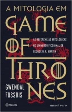 A mitologia de Game of Thrones