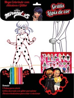 Miraculous Ladybug: mega colorindo com adesivos e glitter