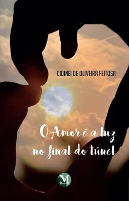 O amor é a luz no final do túnel