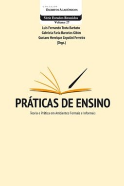 Práticas de ensino: teoria e prática em ambientes formais e informais