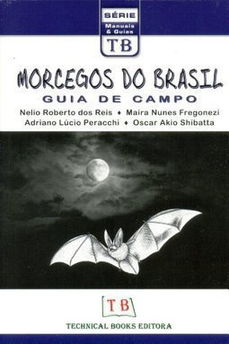 MORCEGOS DO BRASIL - GUIA DE CAMPO