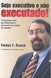 Seja Executivo e Não Executado!