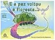 E a Paz Voltou à Floresta...
