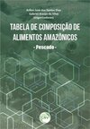 Tabela de composição de alimentos amazônicos – Pescado