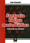 Fantasia e Lógica na Matemática