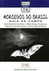 MORCEGOS DO BRASIL - GUIA DE CAMPO